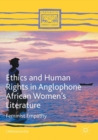 Image for Ethics and Human Rights in Anglophone African Women&#39;s Literature: Feminist Empathy