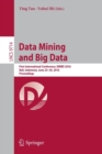 Image for Data Mining and Big Data : First International Conference, DMBD 2016, Bali, Indonesia, June 25-30, 2016. Proceedings
