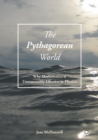 Image for The Pythagorean World: Why Mathematics Is Unreasonably Effective in Physics