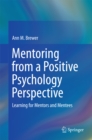 Image for Mentoring from a Positive Psychology Perspective: Learning for Mentors and Mentees