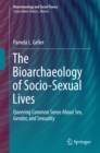 Image for Bioarchaeology of Socio-Sexual Lives: Queering Common Sense About Sex, Gender, and Sexuality
