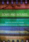 Image for Scars and wounds: film and legacies of trauma