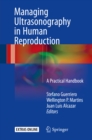 Image for Managing Ultrasonography in Human Reproduction: A Practical Handbook