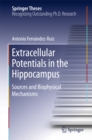 Image for Extracellular Potentials in the Hippocampus: Sources and Biophysical Mechanisms