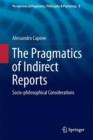 Image for Pragmatics of Indirect Reports: Socio-philosophical Considerations