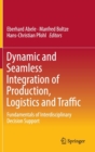 Image for Dynamic and Seamless Integration of Production, Logistics and Traffic