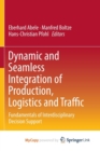 Image for Dynamic and Seamless Integration of Production, Logistics and Traffic