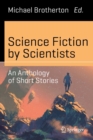 Image for Science Fiction by Scientists : An Anthology of Short Stories