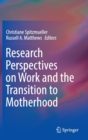 Image for Research Perspectives on Work and the Transition to Motherhood