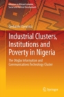 Image for Industrial Clusters, Institutions and Poverty in Nigeria: The Otigba Information and Communications Technology Cluster