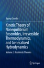Image for Kinetic Theory of Nonequilibrium Ensembles, Irreversible Thermodynamics, and Generalized Hydrodynamics: Volume 2. Relativistic Theories