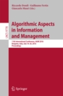 Image for Algorithmic aspects in information and management: 11th International Conference, AAIM 2016, Bergamo, Italy, July 18-20, 2016, Proceedings