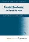 Image for Financial Liberalisation : Past, Present and Future