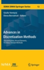Image for Advances in Discretization Methods : Discontinuities, Virtual Elements, Fictitious Domain Methods