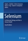 Image for Selenium: its molecular biology and role in human health.