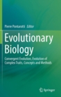 Image for Evolutionary biology  : convergent evolution, evolution of complex traits, concepts and methods