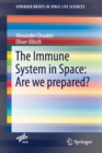 Image for The Immune System in Space: Are we prepared?