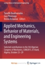 Image for Applied Mechanics, Behavior of Materials, and Engineering Systems : Selected contributions to the 5th Algerian Congress of Mechanics, CAM2015, El-Oued, Algeria, October 25 - 29