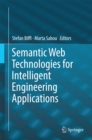 Image for Semantic Web Technologies for Intelligent Engineering Applications