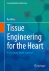 Image for Tissue Engineering for the Heart: A Case Study Based Approach