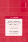Image for A Justice-Based Approach for New Media Policy: In the Paths of Righteousness