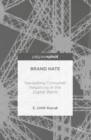 Image for Brand Hate: Navigating Consumer Negativity in the Digital World