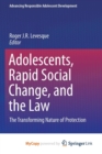 Image for Adolescents, Rapid Social Change, and the Law
