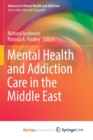 Image for Mental Health and Addiction Care in the Middle East