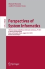 Image for Perspectives of System Informatics : 10th International Andrei Ershov Informatics Conference, PSI 2015, in Memory of Helmut Veith, Kazan and Innopolis, Russia, August 24-27, 2015, Revised Selected Pap