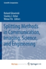 Image for Splitting Methods in Communication, Imaging, Science, and Engineering