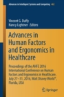 Image for Advances in human factors and ergonomics in healthcare  : proceedings of the AHFE 2016 International Conference on Human Factors and Ergonomics in Healthcare, July 27-31, 2016, Walt Disney World, Flo