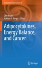 Image for Adipocytokines, Energy Balance, and Cancer