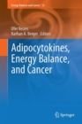 Image for Adipocytokines, Energy Balance, and Cancer