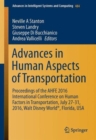 Image for Advances in human aspects of transportation  : proceedings of the AHFE 2016 International Conference on Human Factors in Transportation, July 27-31, 2016, Walt Disney World, Florida, USA