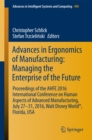 Image for Advances in Ergonomics of Manufacturing: Managing the Enterprise of the Future: Proceedings of the AHFE 2016 International Conference on Human Aspects of Advanced Manufacturing, July 27-31, 2016, Walt Disney World(R), Florida, USA