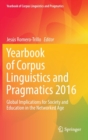 Image for Yearbook of corpus linguistics and pragmatics 2016  : global implications for society and education in the networked age