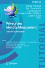 Image for Privacy and identity management: time for a revolution? : 10th IFIP WG 9.2, 9.5, 9.6/11.7, 11.4, 11.6/SIG 9.2.2 International Summer School, Edinburgh, UK, August 16-21, 2015, Revised Selected Papers : 476