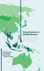 Image for Doing business in ASEAN markets  : leadership challenges and governance solutions across Asian borders