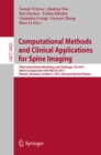 Image for Computational methods and clinical applications for spine imaging: third International Workshop and Challenge, CSI 2015, held in conjunction with MICCAI 2015, Munich, Germany, October 5, 2015, Proceedings