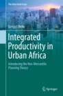 Image for Integrated Productivity in Urban Africa: Introducing the Neo-Mercantile Planning Theory