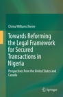 Image for Towards Reforming the Legal Framework for Secured Transactions in Nigeria: Perspectives from the United States and Canada