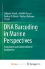 Image for DNA Barcoding in Marine Perspectives : Assessment and Conservation of Biodiversity