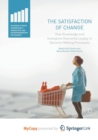 Image for The Satisfaction of Change : How Knowledge and Innovation Overcome Loyalty in Decision-Making Processes