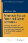 Image for Advances in Human Factors and System Interactions : Proceedings of the AHFE 2016 International Conference on Human Factors and System Interactions, July 27-31, 2016, Walt Disney World(R), Florida, USA