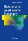 Image for 3D Automated Breast Volume Sonography: A Practical Guide