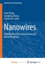 Image for Nanowires : Building Blocks for Nanoscience and Nanotechnology