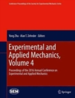Image for Experimental and Applied Mechanics, Volume 4 : Proceedings of the 2016 Annual Conference on Experimental and Applied Mechanics 