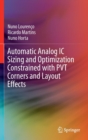 Image for Automatic Analog IC Sizing and Optimization Constrained with PVT Corners and Layout Effects