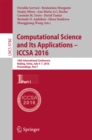 Image for Computational science and its applications -- ICCSA 2016.: 16th International Conference, Beijing, China, July 4-7, 2016, Proceedings