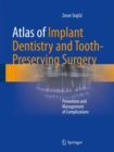 Image for Atlas of Implant Dentistry and Tooth-Preserving Surgery: Prevention and Management of Complications